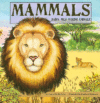 MAMMALS : HAIRY  MILK-MAKING ANIMALS