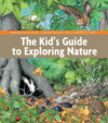 KID'S GUIDE TO EXPLORING NATURE