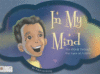 IN MY MIND : THE WORLD THROUGH THE EYES