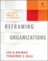 Reframing Organizations: Artistry, Choice, (6th ed