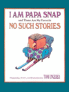 I AM PAPA SNAP & THESE ARE MY FAVORITE