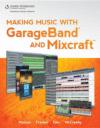 MAKING MUSIC WITH GARAGEBAND AND MIXCRAF
