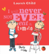 I WILL NEVER NOT EVER EAT A TOMATO ( Charlie and L