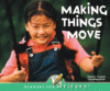 MAKING THINGS MOVE