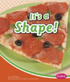 IT'S A SHAPE!