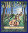 LAST SAFE HOUSE: A STORY OF THE UNDE