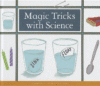 MAGIC TRICKS WITH SCIENCE