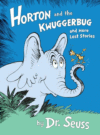 HORTON & THE KWUGGERBUG & MORE LOST STORIES