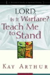 LORD  IS IT WARFARE? : TEACH ME TO STAND