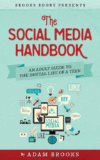 Social Media Handbook: An Adult Guide to the Digit