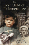 LOST CHILD OF PHILOMENA LEE : A MOTHER
