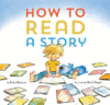 HOW TO READ A STORY