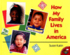 HOW MY FAMILY LIVES IN AMERICA