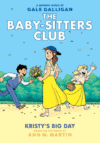 Kristy's Big Day (the Baby-Sitters Club Graphic N