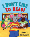 I DON'T LIKE TO READ