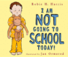 I Am Not Going to School Today!