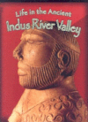 LIFE IN THE ANCIENT INDUS RIVER VALLEY