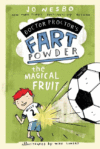 MAGICAL FRUIT (DOCTOR PROCTOR'S FART POW