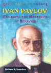 IVAN PAVLOV EXPLORING BEHAVIOR