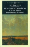 HOW MUCH LAND DOES A MAN NEED? : AND OTH