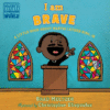 I Am Brave: A Little Book about Martin Luther (Boa