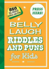 Belly Laugh Riddles and Puns for Kids: 350 Hilario