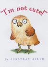 I'M NOT CUTE!