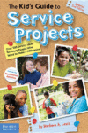 KID'S GUIDE TO SERVICE PROJECTS : OVER 5