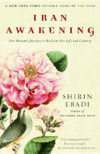 IRAN AWAKENING : ONE WOMAN'S JOURNEY TO