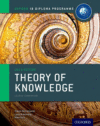 IB THEORY OF KNOWLEDGE : FOR THE IB DIPL