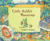 LITTLE RABBIT RUNAWAY
