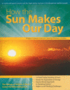 HOW THE SUN MAKES OUR DAY : AN EARTH SCI