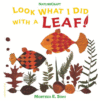 LOOK WHAT I DID WITH A LEAF