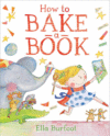 HOW TO BAKE A BOOK