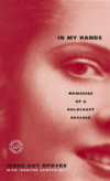 IN MY HANDS : MEMORIES OF A HOLOCAUST RE