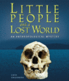 LITTLE PEOPLE AND A LOST WORLD : AN ANTH