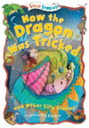 HOW THE DRAGON WAS TRICKED & OTHER SIL