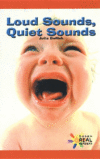 LOUD SOUNDS  QUIET SOUNDS