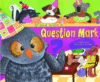 IF YOU WERE A QUESTION MARK