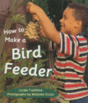 HOW TO MAKE A BIRD FEEDER