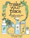 MAKE YOUR PLACE: AFFORDABLE  SUSTAINABLE NESTING