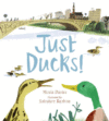 JUST DUCKS! (HC)