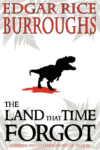 LAND THAT TIME FORGOT : INCLUDING : THE