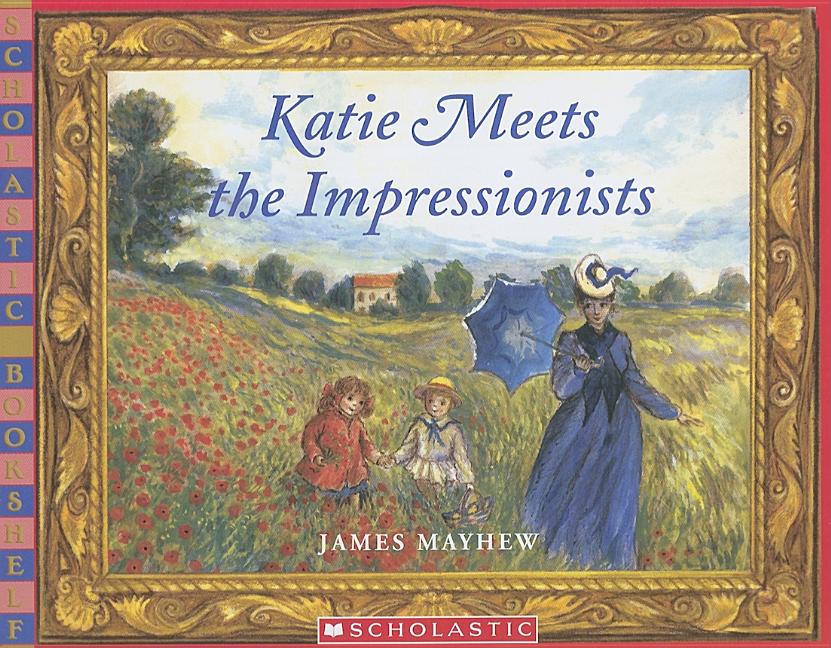 James Mayhew Katie. 9781474938167 Impressionists picture book le. Impressionists picture book. Katie meets the Impressionists.