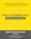HOW WE LEAD MATTERS : REFLECTIONS ON A L