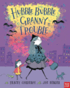 HUBBLE BUBBLE  GRANNY TROUBLE