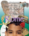 IF I WERE A KID IN ANCIENT ROME