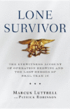 LONE SURVIVOR : THE EYEWITNESS ACCOUNT O