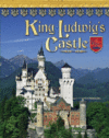 KING LUDWIG'S CASTLE : GERMANY'S NEUSCHW