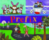IF YOU WERE A PREFIX
